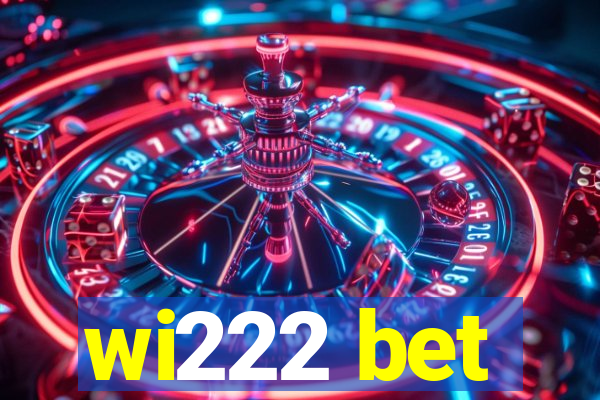 wi222 bet